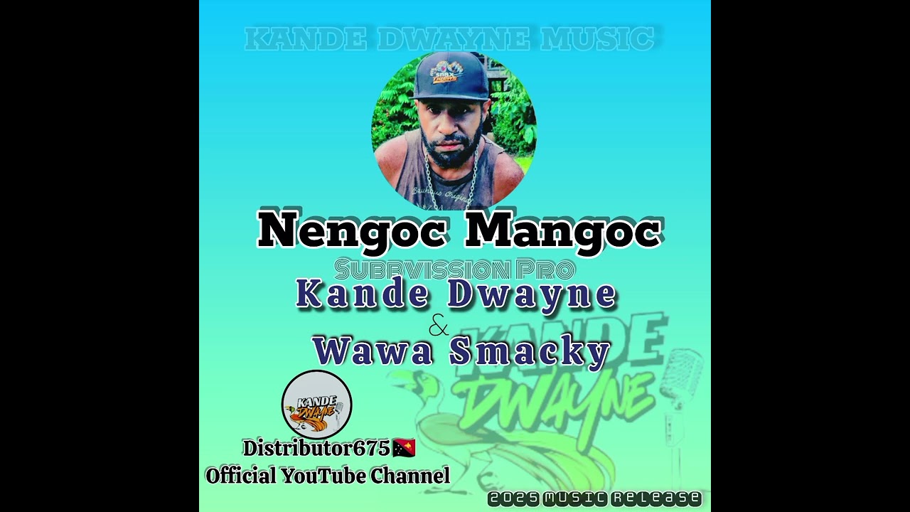 Nengoc Mangoc_-_Kande Dwayne ft Wawa Smacky 2025 Music @Kande_Dwayne_Muzic_Official  🎶
