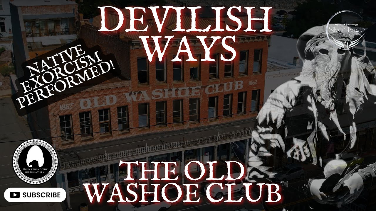 DEVILISH WAYS || Old Washoe Club || NATIVE EXORCISM PERFORMED || UTS