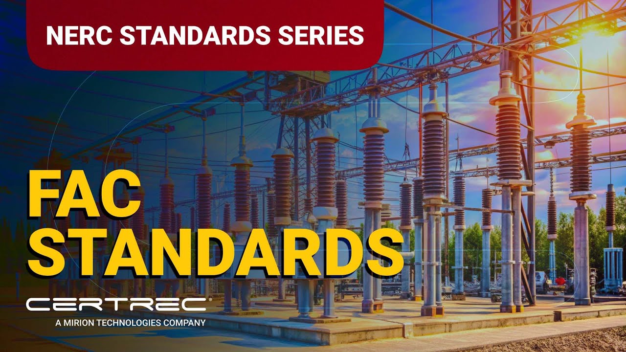 Explaining NERC | The FAC Standards | Certrec
