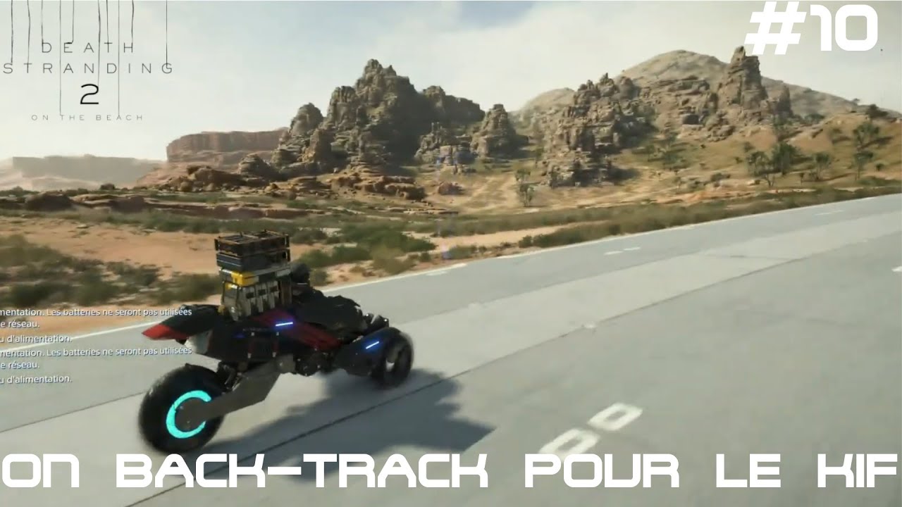 ON BACK-TRACK POUR LE KIF (Death Stranding 2: On the Beach #10)