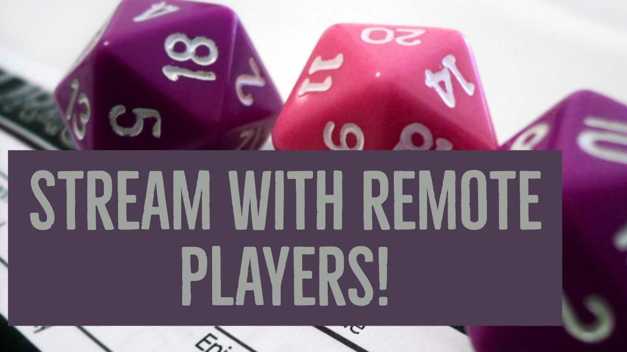 How to Stream D&D 03: Streaming with remote participants!  Video conference (Discord) and Roll20!
