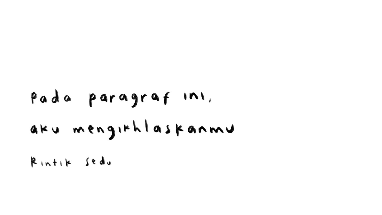 pada paragraf ini aku mengikhlaskanmu