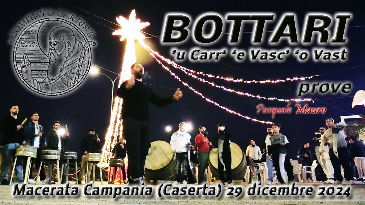 BOTTARI - 'u Carr' 'e Vasc' 'o Vast - prove - Macerata Campania (Caserta) 29 dicembre 2024