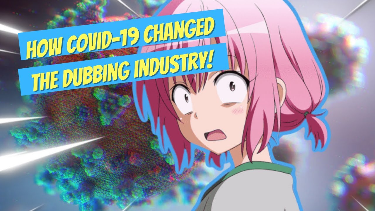 How The COVID-19 Pandemic Changed the Anime Dubbing Industry