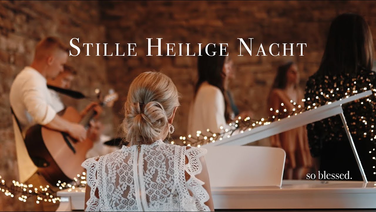 STILLE HEILIGE NACHT - so blessed.