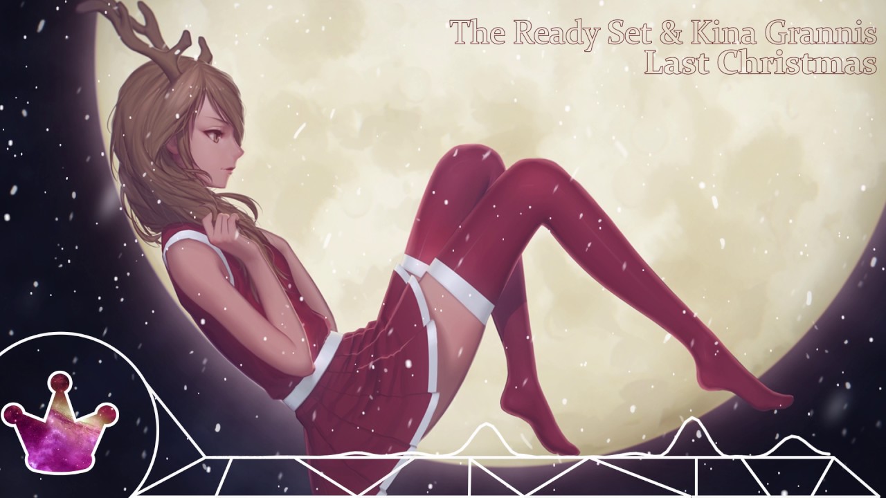 [Nightcore] The Ready Set & Kina Grannis - Last Christmas (From NCC xmas mix)