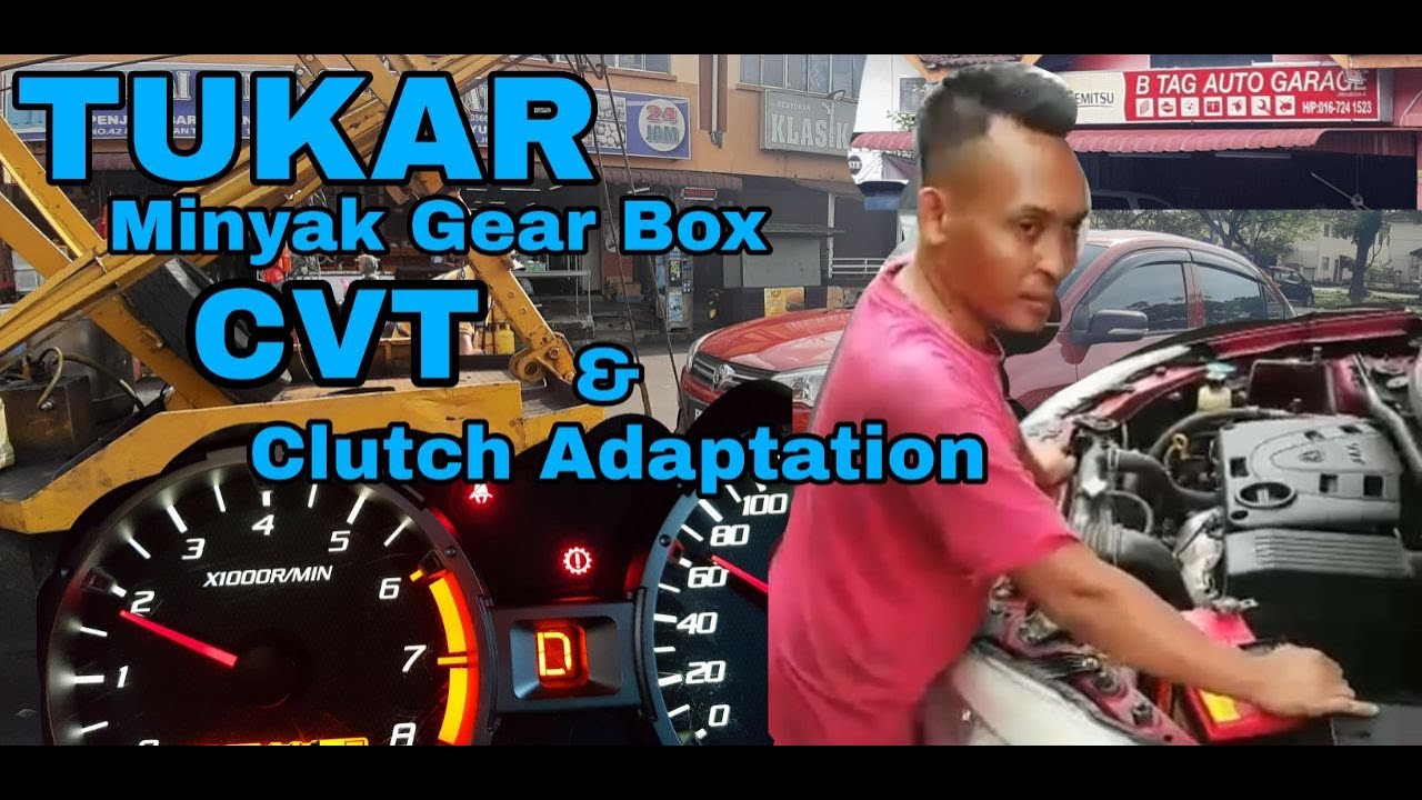 ''CARA TUKAR MINYAK GEAR   PROTON CVT DAN CLUTCH ADAPTATION SECARA MANUAL''