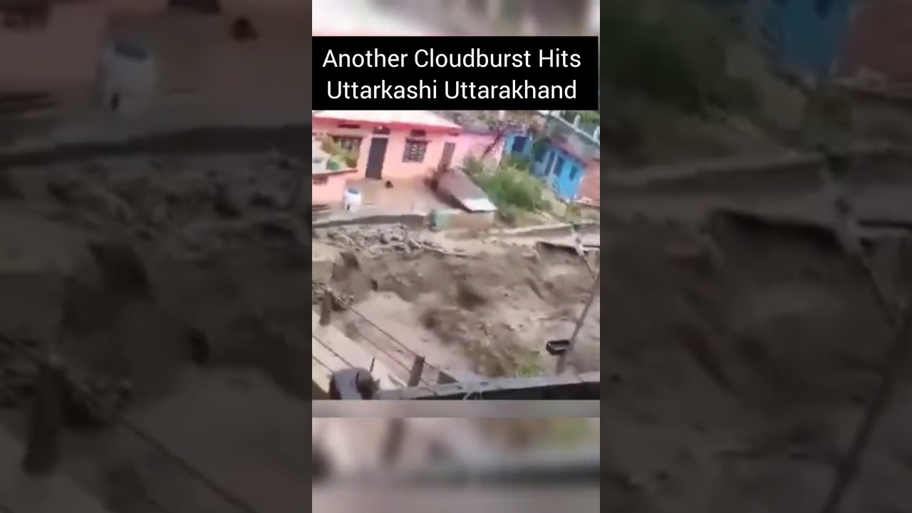 Breaking News: Massive Cloudburst Hits Uttarkashi&rsquo;s Naugaon | Floods in Uttarakhand #shorts #viral