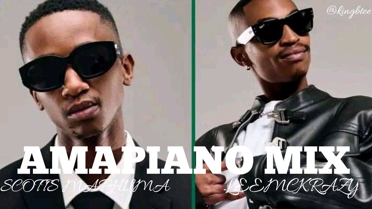 THE BEST OF SCOTTS MAPHUMA AND LEEMCKRAZY AMAPIANO MIX 2025