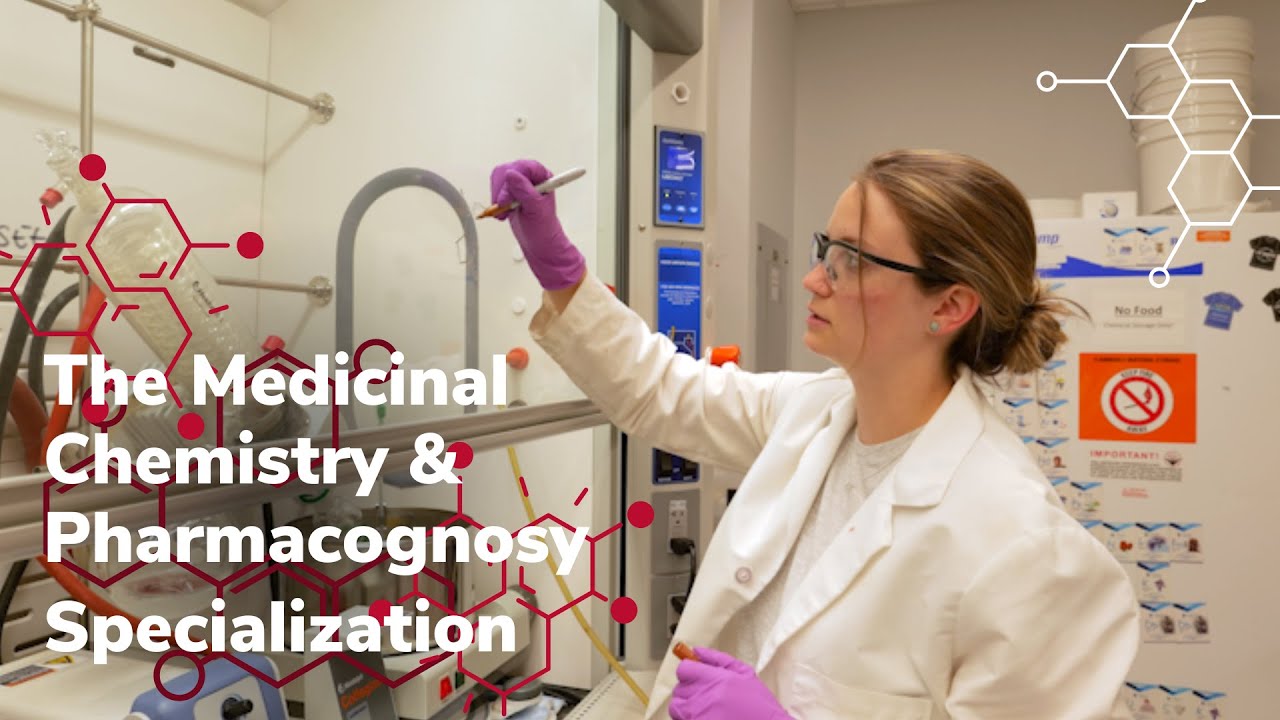 The Medicinal Chemistry & Pharmacognosy Specialization
