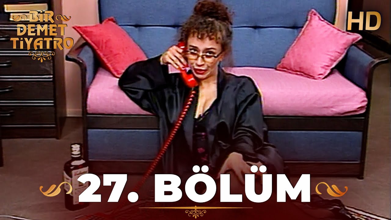 Bir Demet Tiyatro 27. B&ouml;l&uuml;m Full HD (Restorasyonlu)