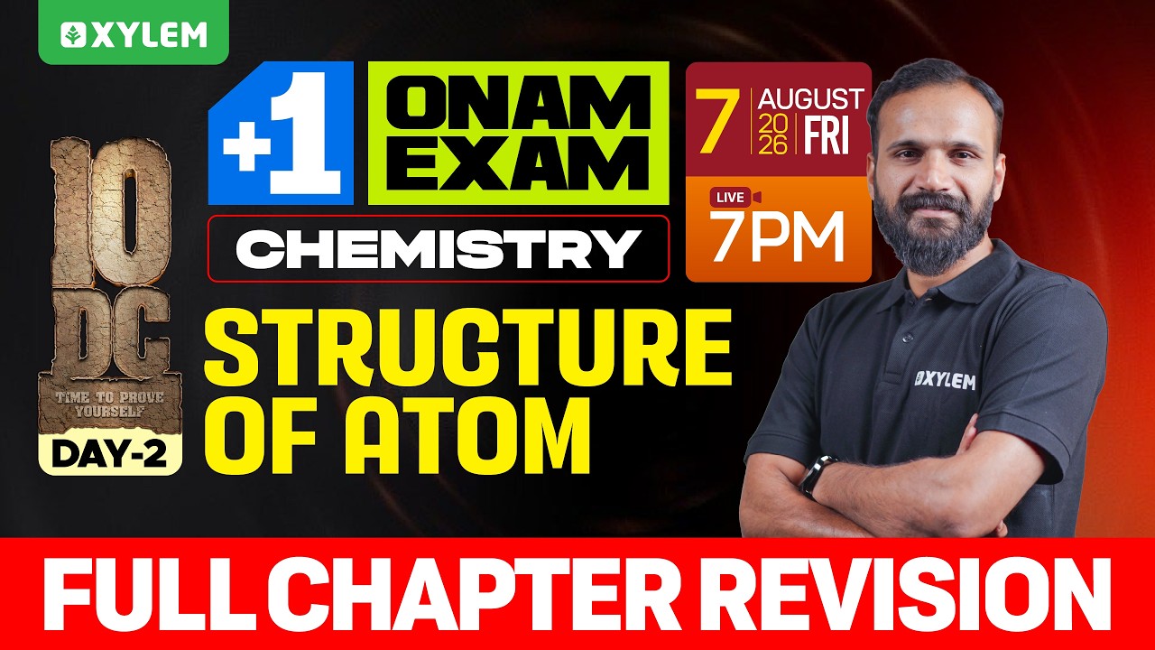 Plus One Chemistry | Structure Of Atom - Full Chapter Revision | Xylem Plus One