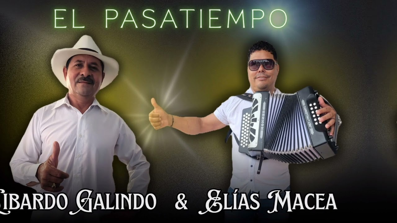 El Pasatiempo - Libardo Galindo & Elias Macea