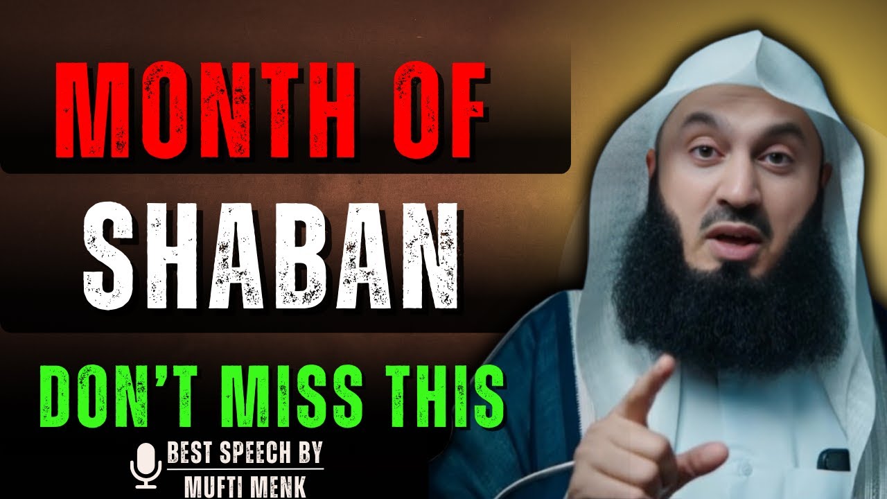 Shaban Has Started | Don't Do These Mistakes | Mufti menk
