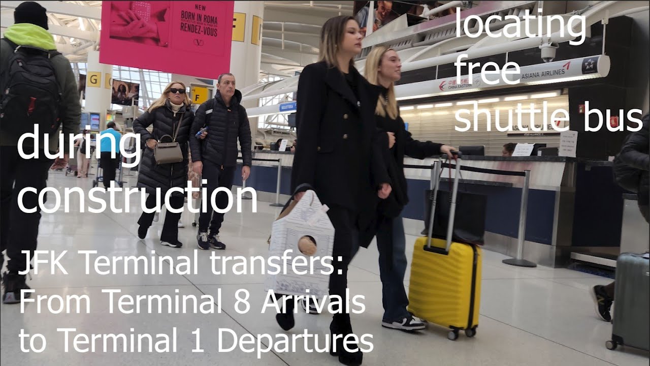 JFK Terminal Transfers during construction: From Terminal 8 Arrivals to Terminal 1 Departures (i)