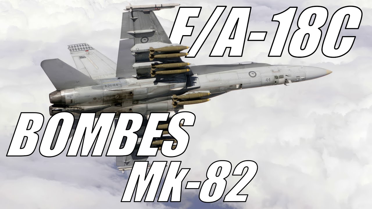 Tuto DCS Bombes Mk-82/83/84 en F/A-18C