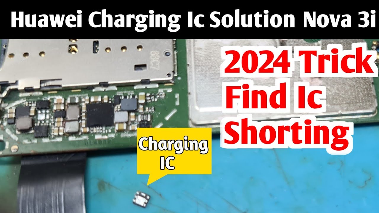Huawei Nova 3i ( INE-LX1 ) Charging Solution | Nova 3i Charging Ic short Bypass | Huawei Ic Shorting