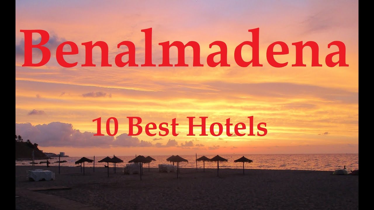 Benalmadena 10 Best Hotels