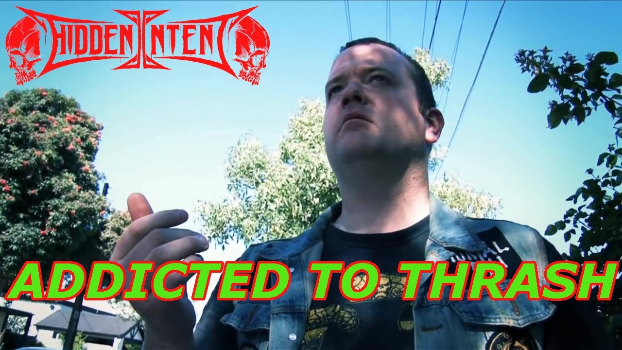 HIDDEN INTENT - Addicted To Thrash (OFFICIAL MUSIC VIDEO)
