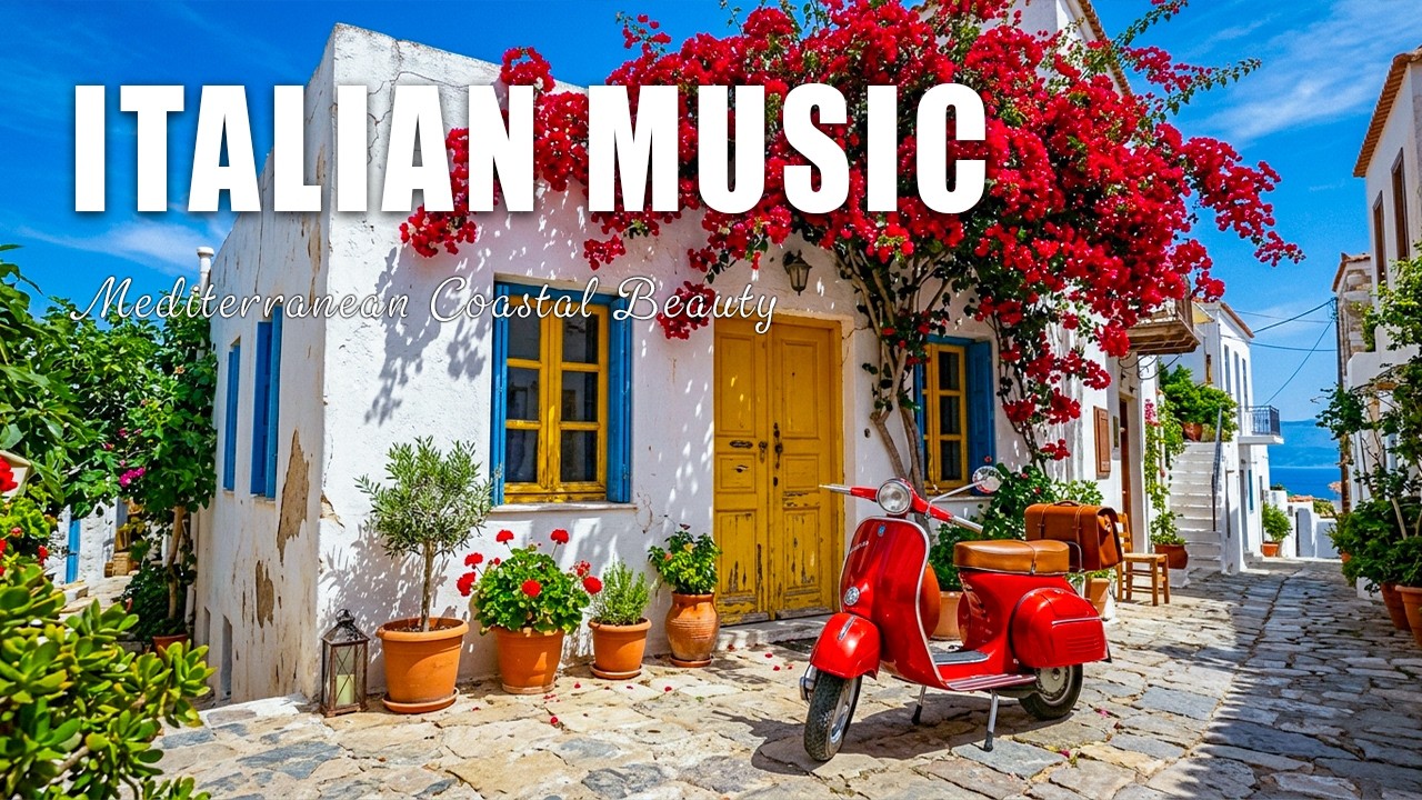 🎶 Italian Vibes & Mediterranean Music 🎶 1+ Hours Scenic Amalfi Coast & Lake Como Relaxation 4K