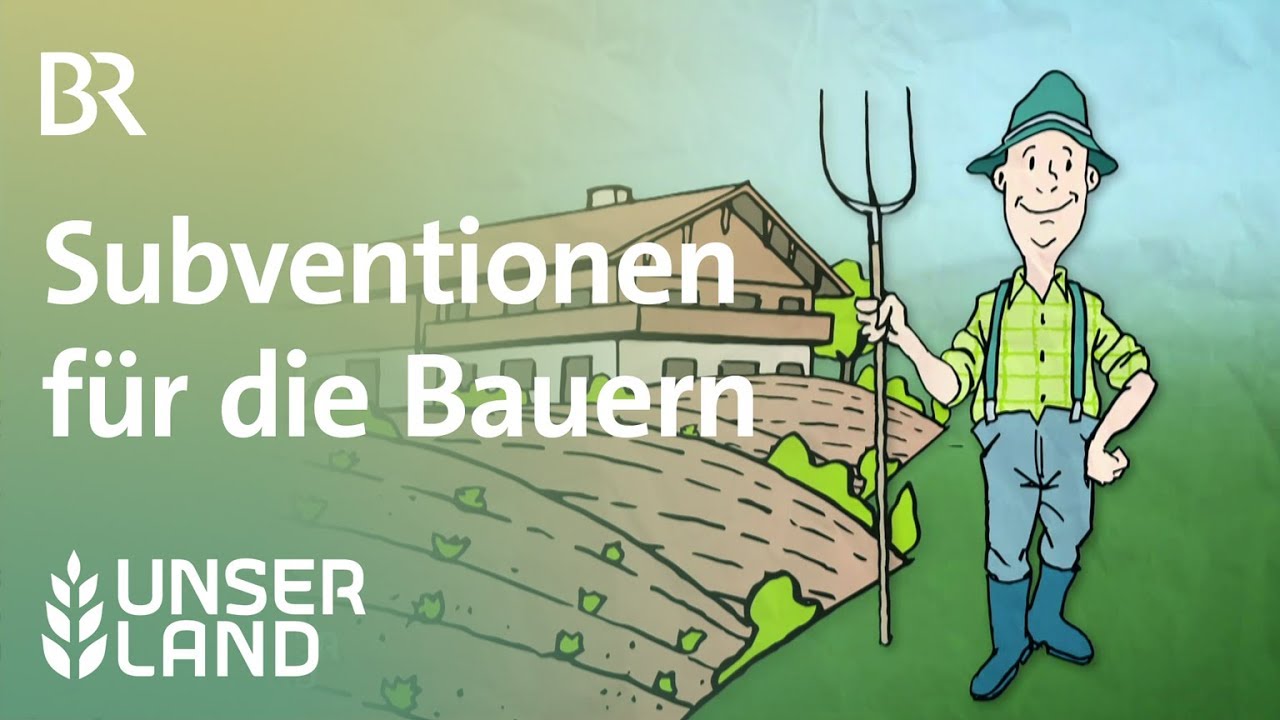 Subventionen für die Bauern | Unser Land | BR Fernsehen