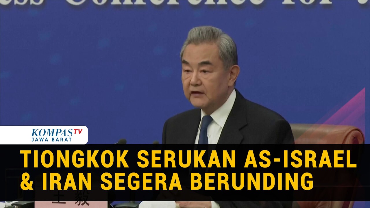Menlu Tiongkok Wang Yi Minta Iran dan AS-Israel Hentikan Perang: Kembali ke Meja Perundingan 