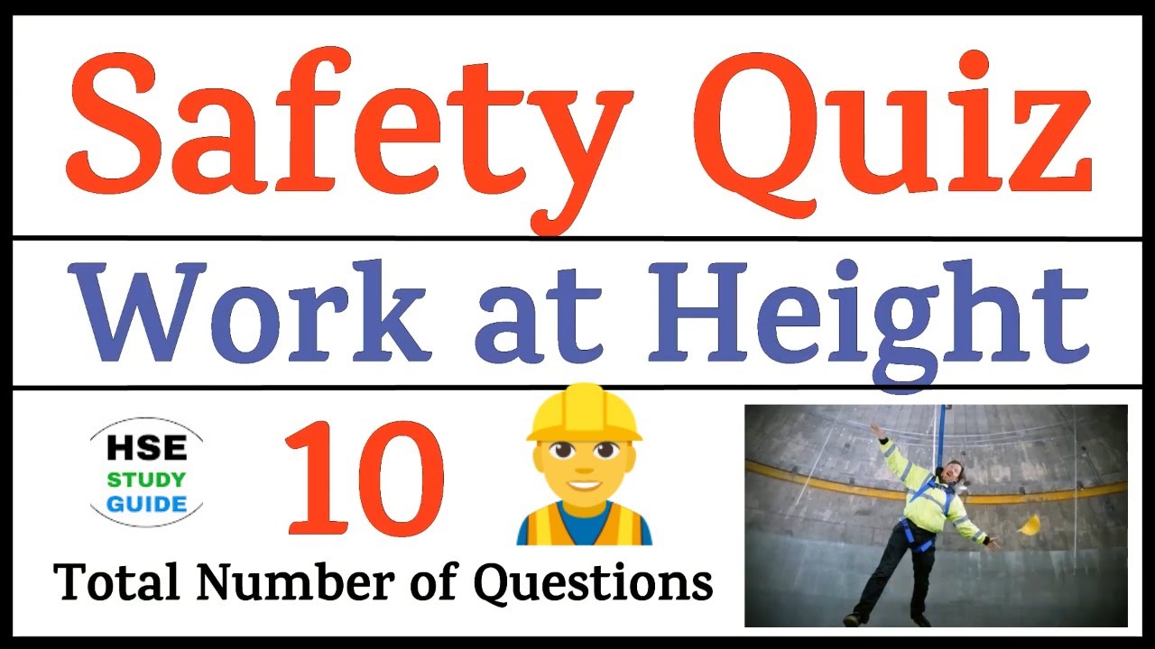 Safety Quiz || Work At Height Safety Quiz || Work At Height Safety MCQs || HSE STUDY GUIDE