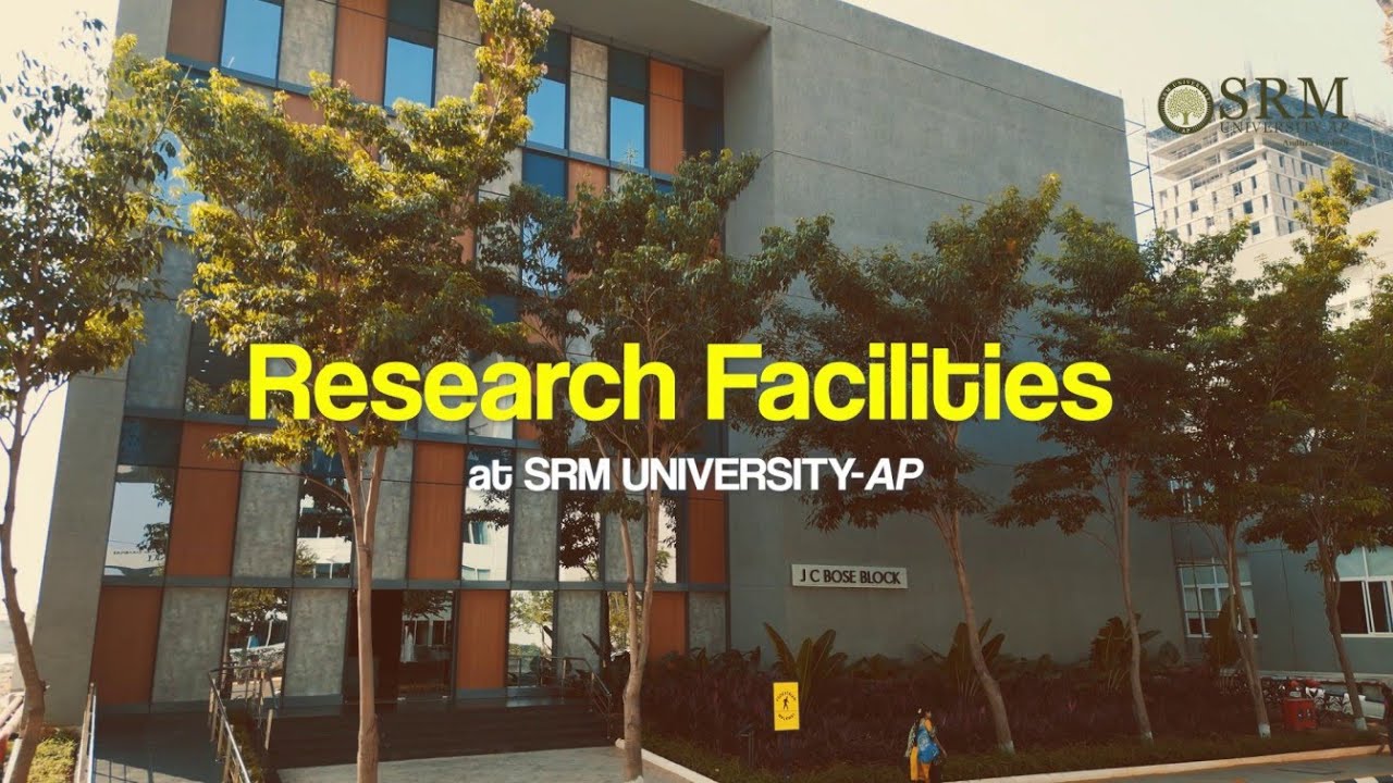 SRM University-AP: Research Infrastructure and Facilities | SRM AP
