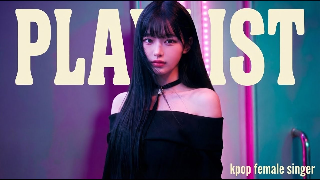 K-POP 여자가수 플레이리스트 | 감성+걸크러시+힐링까지 한 번에 듣는 명곡 모음 🔥 #KPOP #여자가수 #여자아이돌 #KPOPPlaylist #아이돌