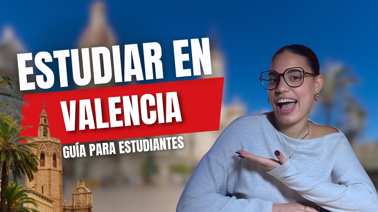 ESTUDIAR en VALENCIA: Guía para estudiantes