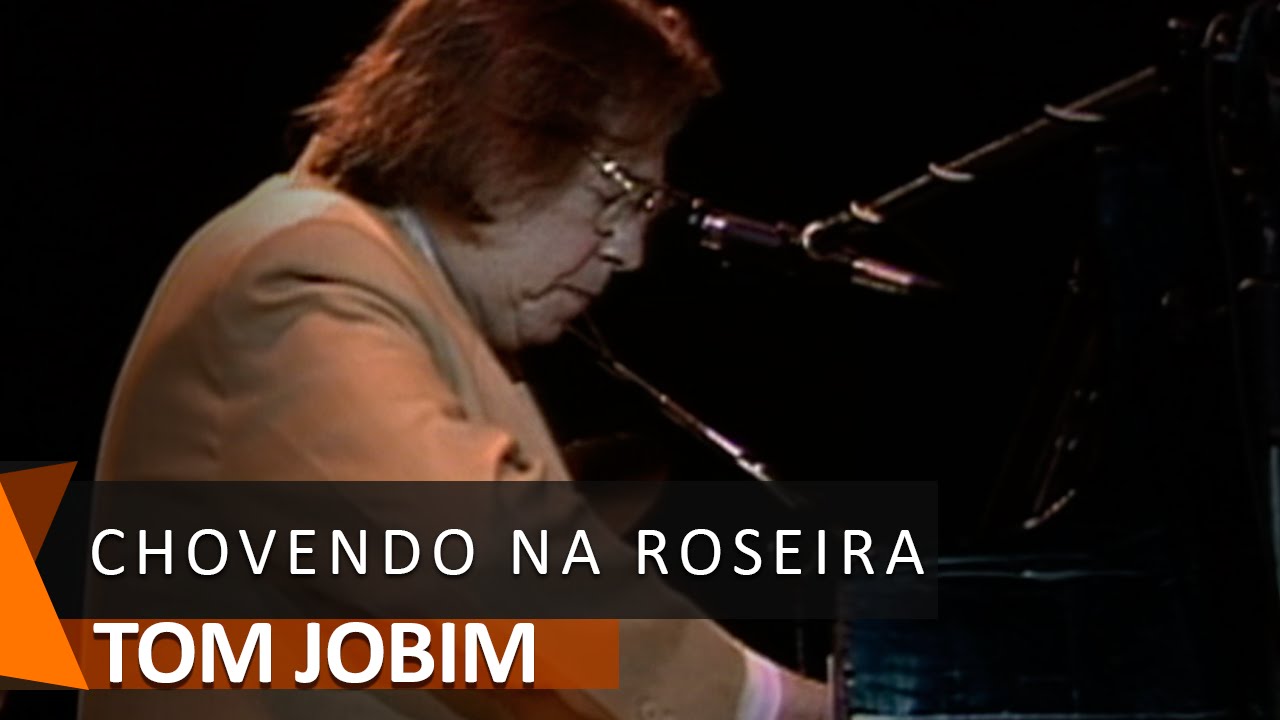 Tom Jobim: Chovendo Na Roseira (DVD Águas de Março)