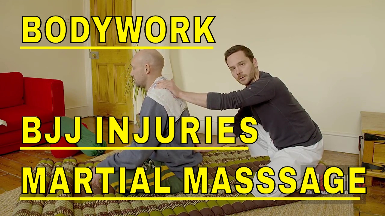 BODYWORK Martial Massage BJJ Injuries