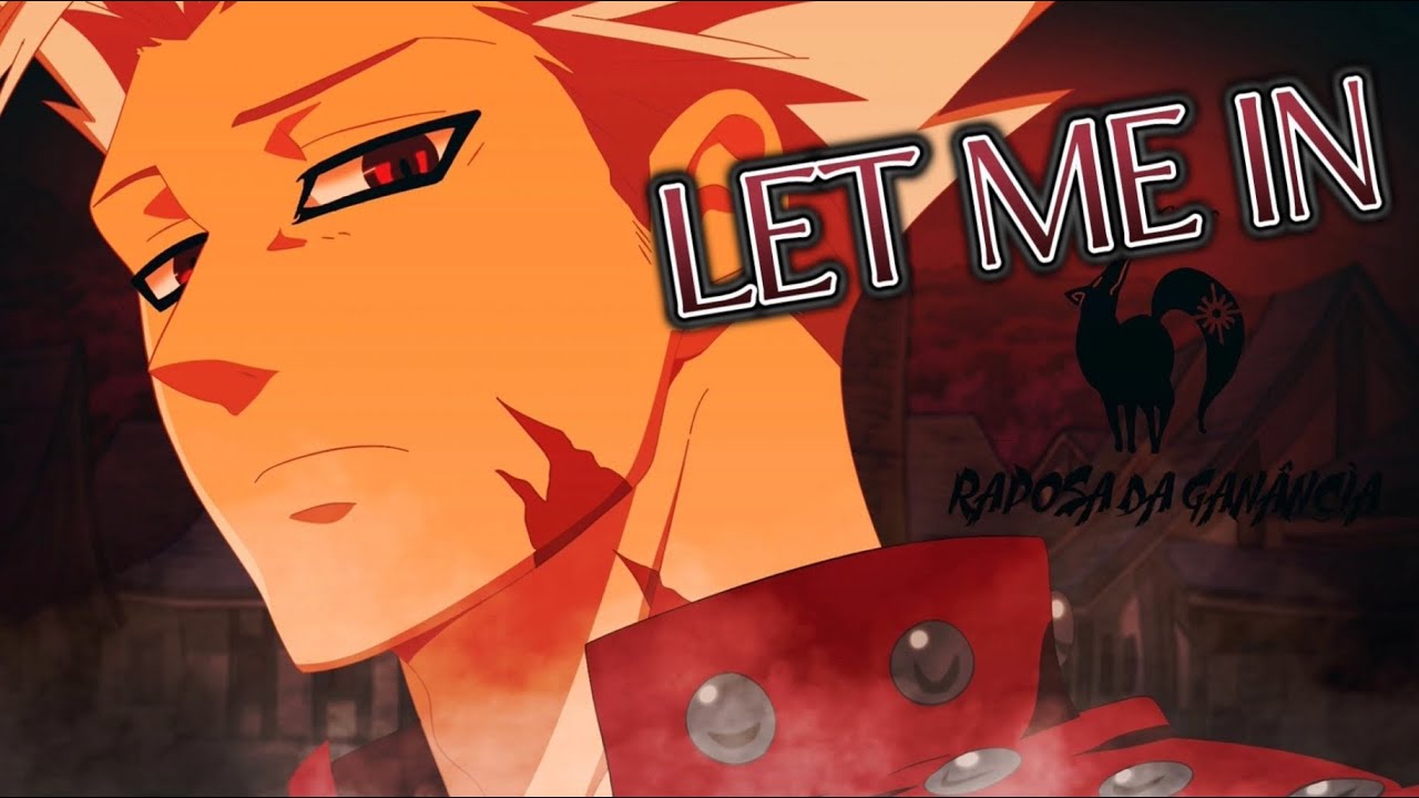 “Let Me In” | GÂTOR | BAN SONG (AMV By Wulintino)