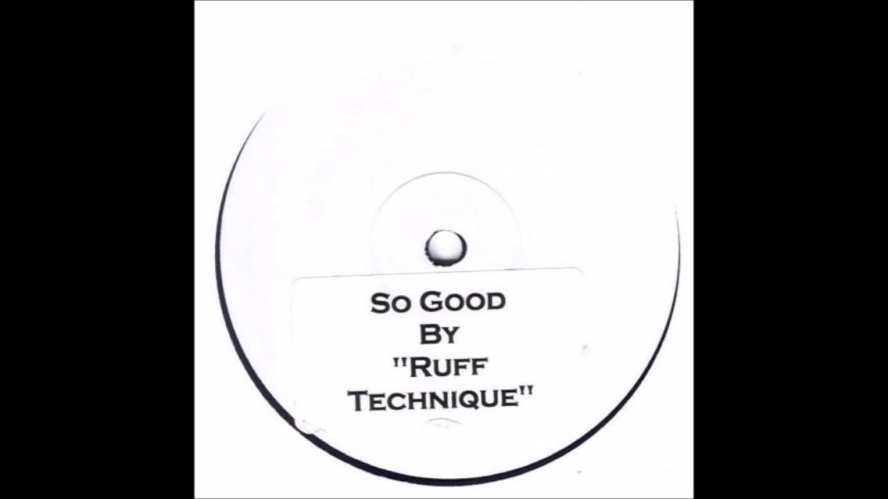 Ruff Technique - So Good