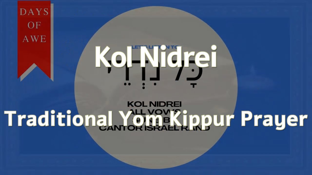 Days of Awe כָּל נִדְרֵי Traditional KOL NIDREI Yom Kippur Prayer | Learn #Hebrew with #IsraelMusic