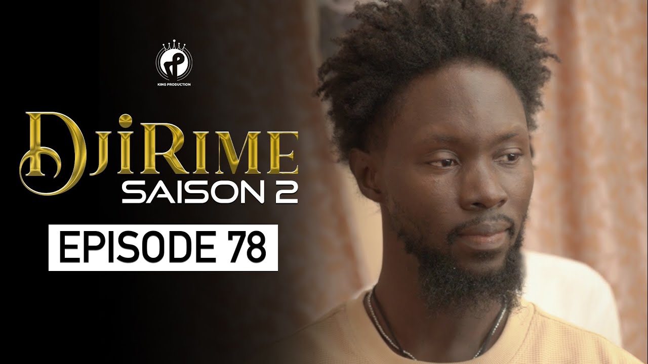 Série - Djirime - Saison 2 - Episode 78