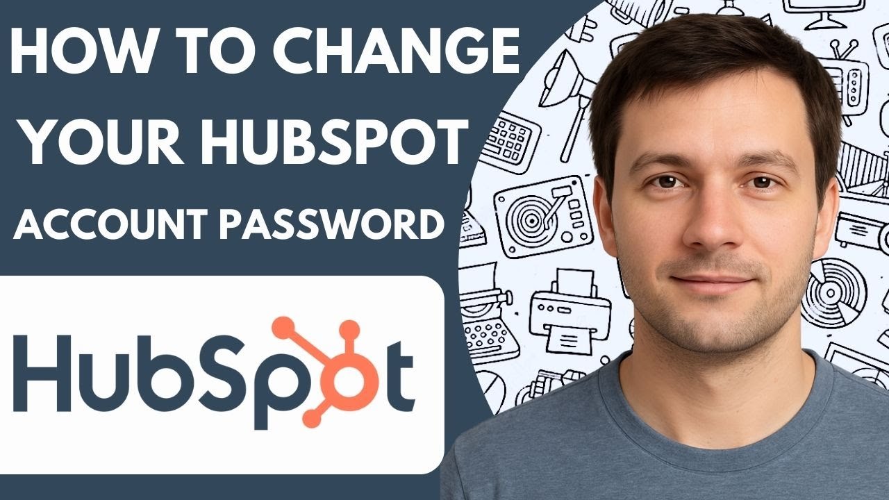 How to Change Your Hubspot Account Password Full 2026 Guide