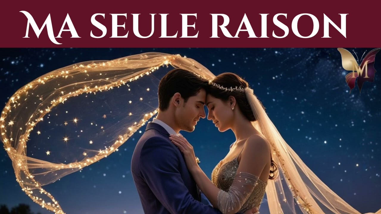 Ma seule raison - &Eacute;coute cette chanson si ton amour est ma lumi&egrave;re