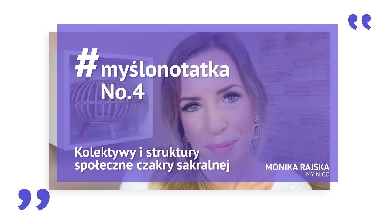 #myslonotatka No.4 - Kolektywy i struktury czakry sakralnej