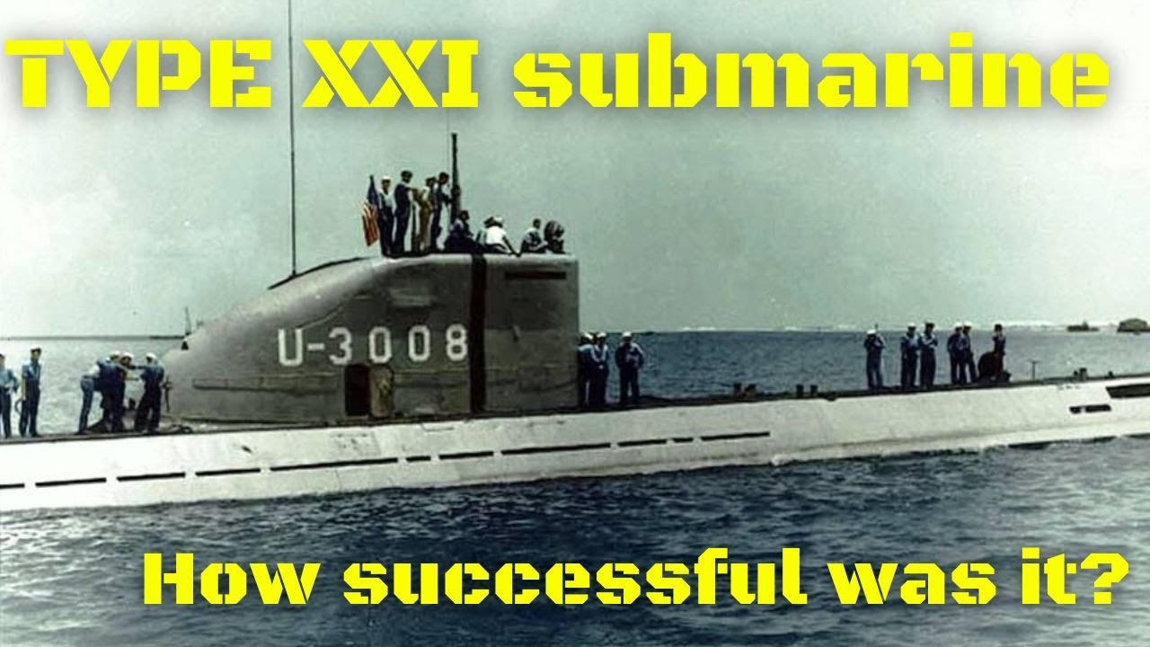 Was the most innovative submarine design of WWII successful? The German Type XXI submarine