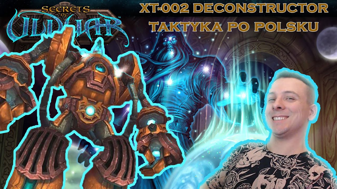Taktyka na ULDUAR - XT-002 Deconstructor! PO POLSKU!