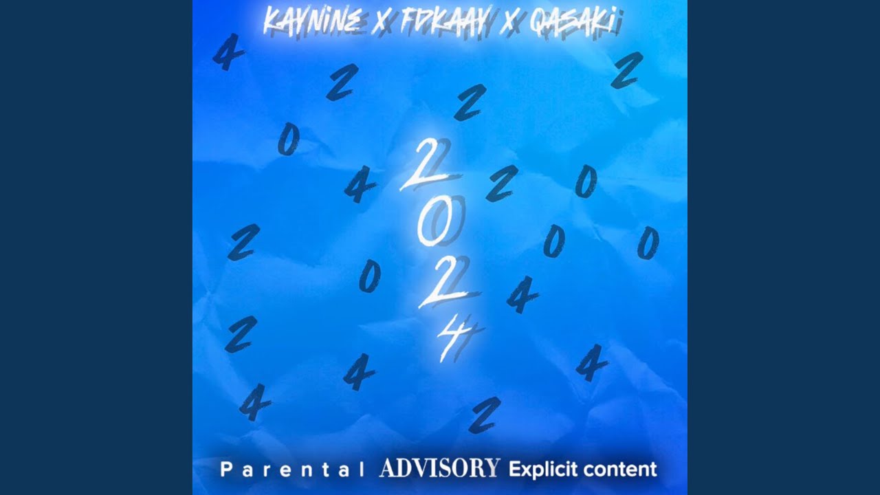 2024 (feat. Fdkaay, Kaynine & Qasaki)