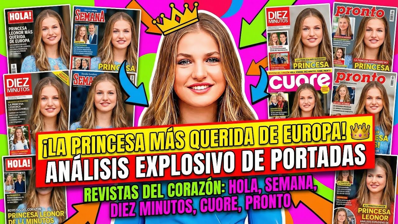 🔴 LEONOR en EUROPA! 👑 Análisis Portadas Revistas del Corazón Hola Semana Diez Minutos Cuore Pronto