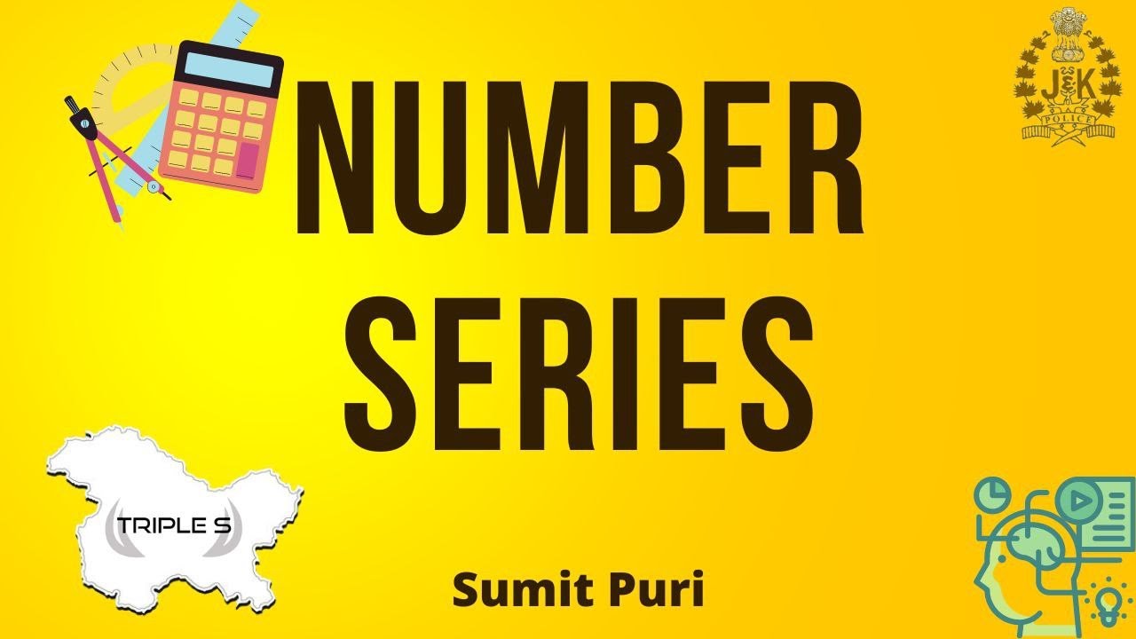 Number Series - Marathon Lecture by Sumit Puri for JKSSB Exams || All Concepts in Single Video