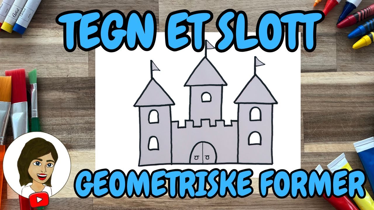 HVORDAN TEGNE ET SLOTT (GEOMETRISKE FORMER)