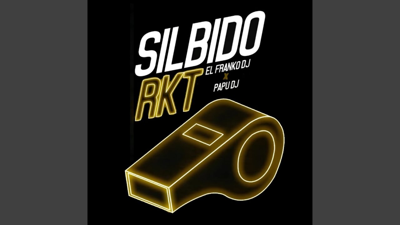 Silbido Rkt