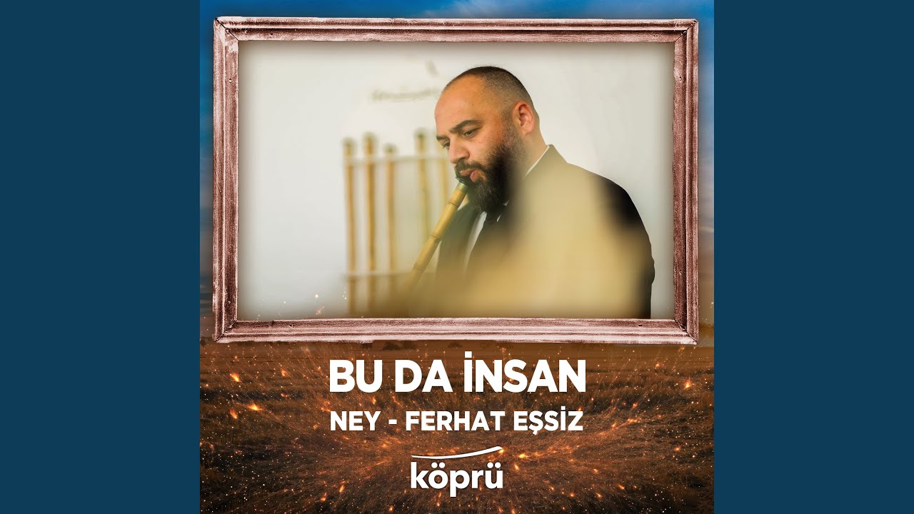 Bu Da İnsan (Ney)