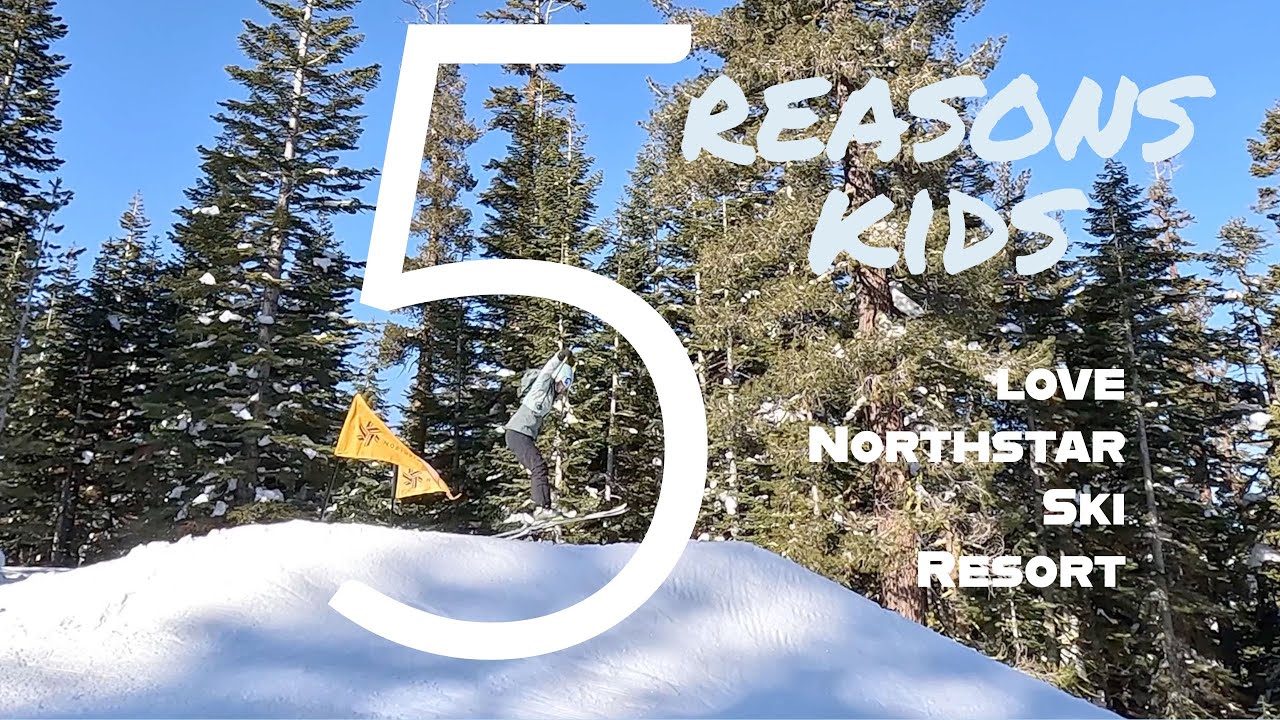 Northstar Ski Resort - Why It's THE BEST Place for Kids