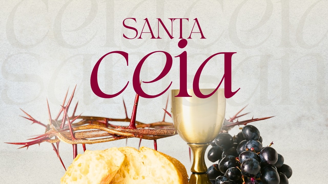 Culto de Santa Ceia - Presidente Pr. Gleidailson Azevedo