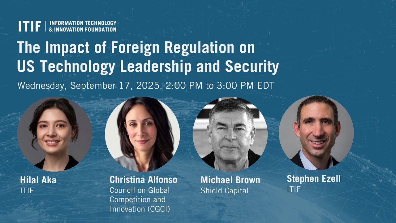 The Impact of Foreign Regulation on US Technology Leadership and Security